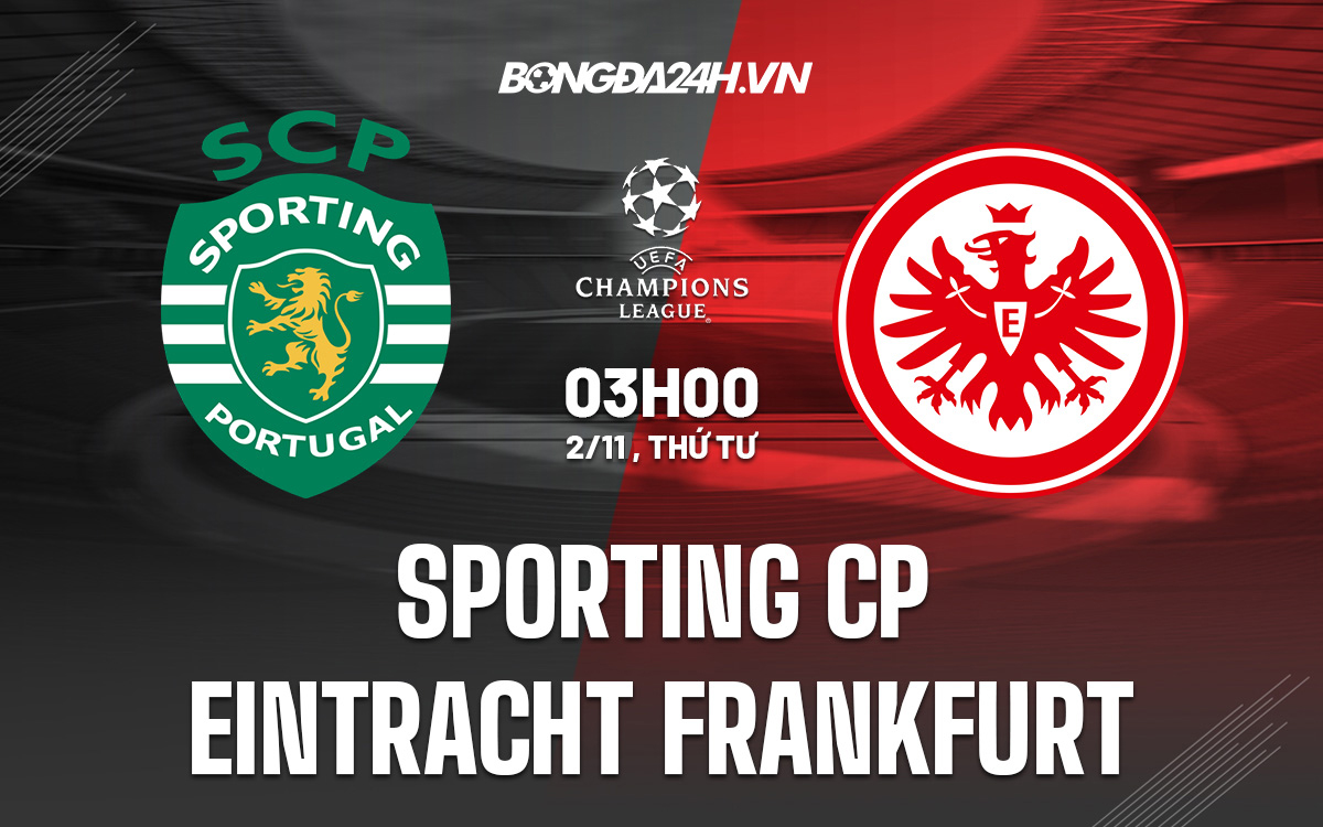 Soi-Keo-sporting-cp-vs-eintracht-frankfurt-Champions-League-2022-23 Soi-Keo-sporting-cp-vs-eintracht-frankfurt-Champions-League-2022-23