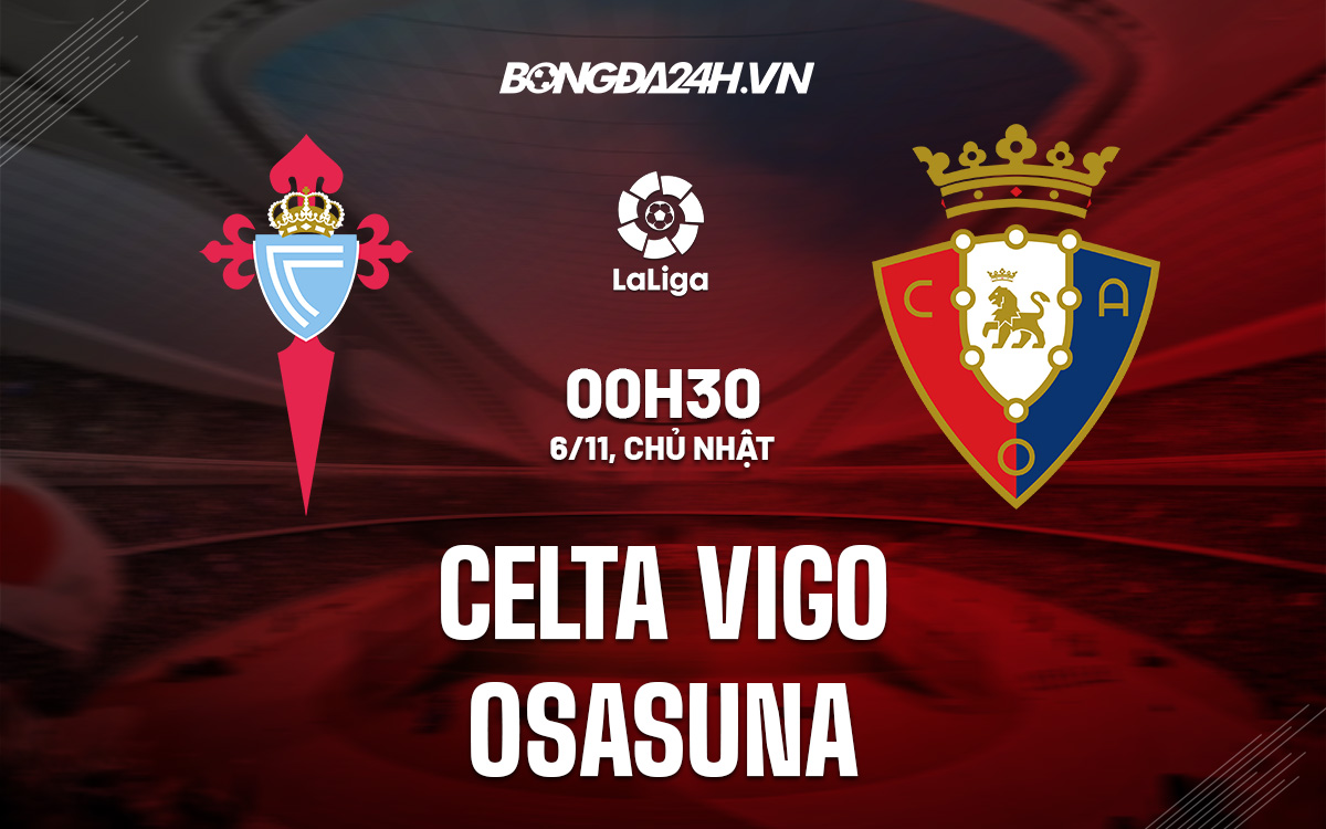 Soi-Keo-celta-vigo-vs-osasuna-VDQG-TBN-2022-23 Soi-Keo-celta-vigo-vs-osasuna-VDQG-TBN-2022-23