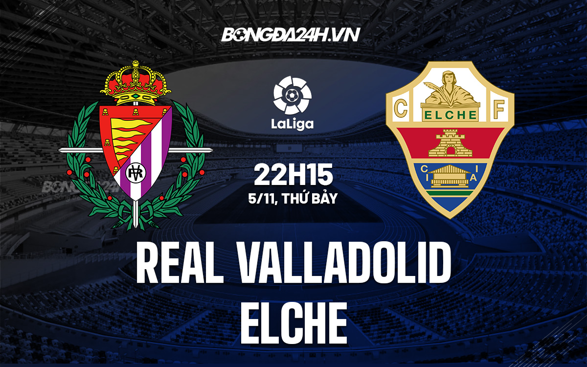 Soi-Keo-real-valladolid-vs-elche-VDQG-TBN-2022-23 Soi-Keo-real-valladolid-vs-elche-VDQG-TBN-2022-23