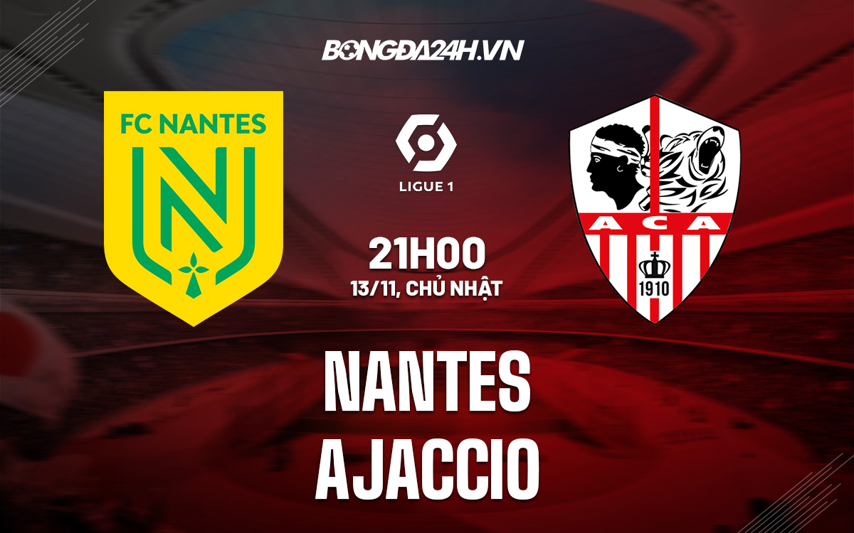 Soi-Keo-Nantes-vs-Ajaccio-VDQG-Phap-2022-23 Soi-Keo-Nantes-vs-Ajaccio-VDQG-Phap-2022-23