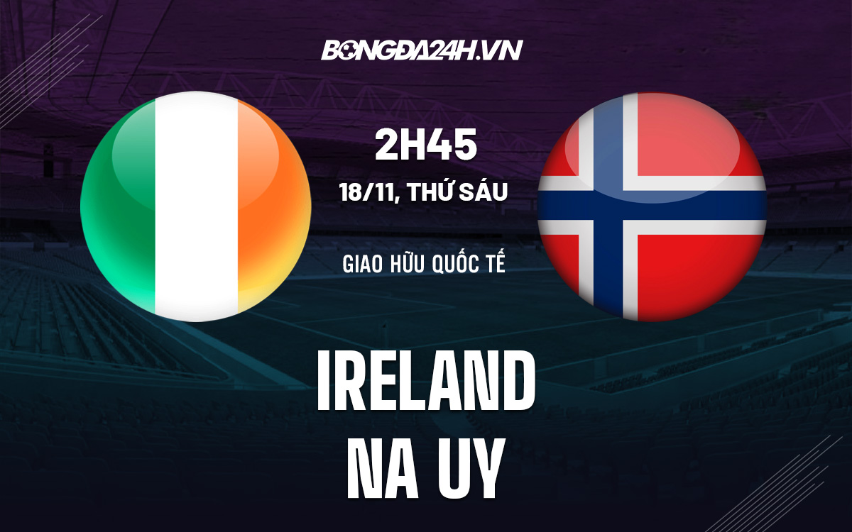 Ireland vs Na Uy