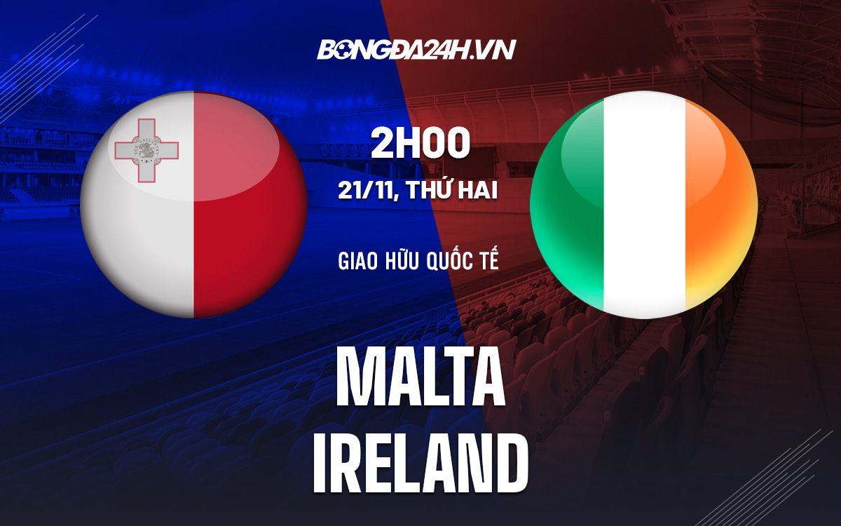 Malta vs Ireland Malta vs Ireland