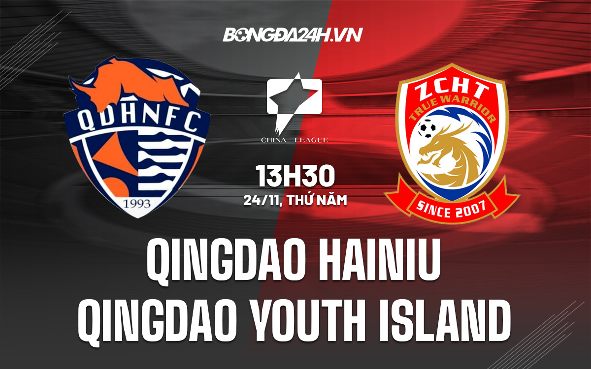 Qingdao Hainiu vs Qingdao Youth Island Qingdao Hainiu vs Qingdao Youth Island