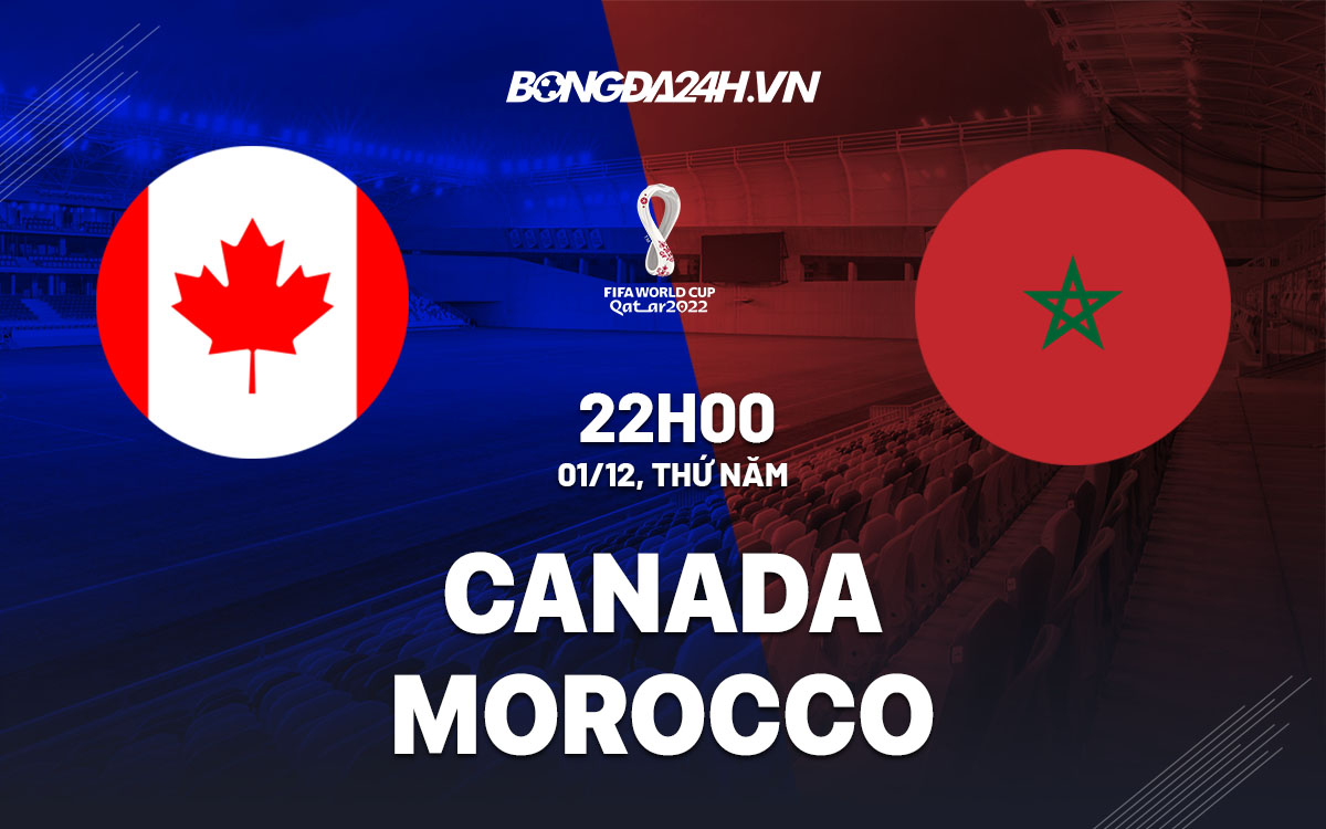 truc tiep soi keo nhan dinh du doan Canada vs Morocco world cup 2022 hom nay truc tiep soi keo nhan dinh du doan Canada vs Morocco world cup 2022 hom nay