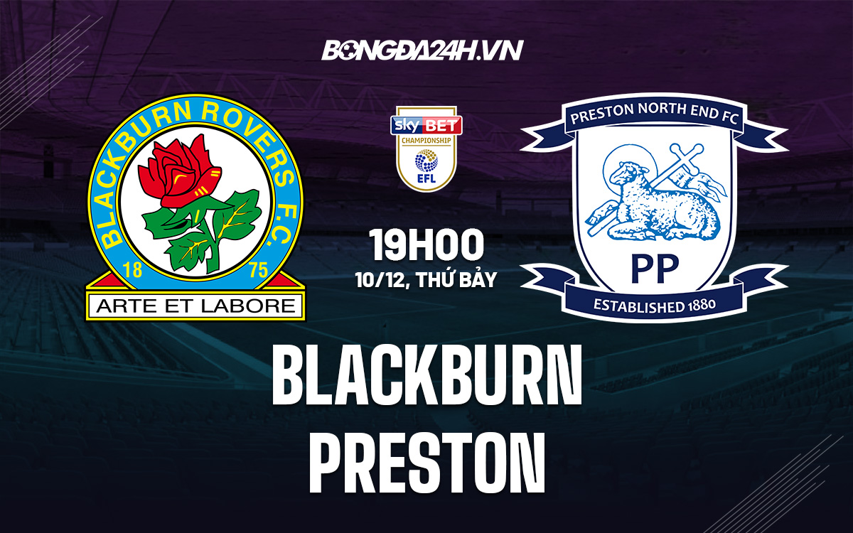 Nhận định Blackburn vs Preston 19h00 ngày 1012 (Hạng Nhất Anh 202223) 1
