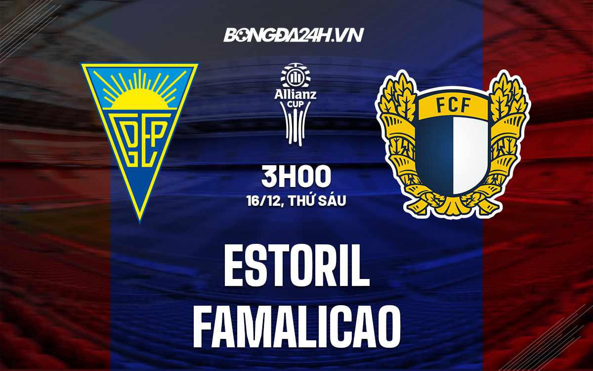 Estoril vs Famalicao Estoril vs Famalicao