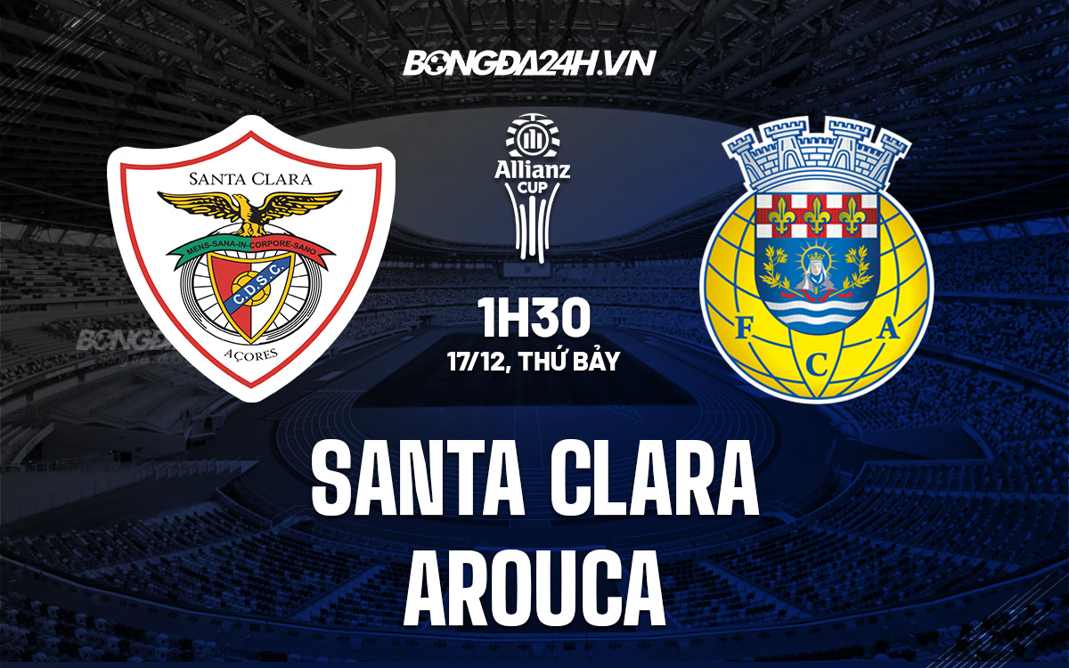 Santa Clara vs Arouca Santa Clara vs Arouca