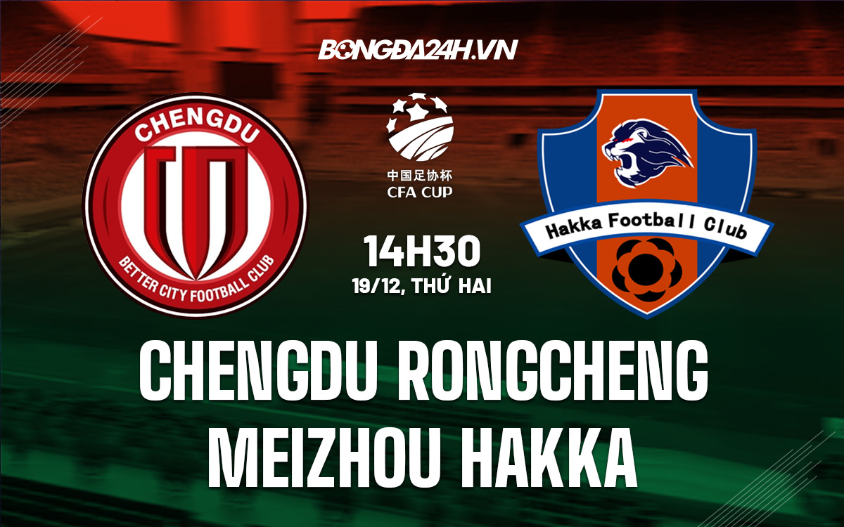 Chengdu Rongcheng vs Meizhou Hakka