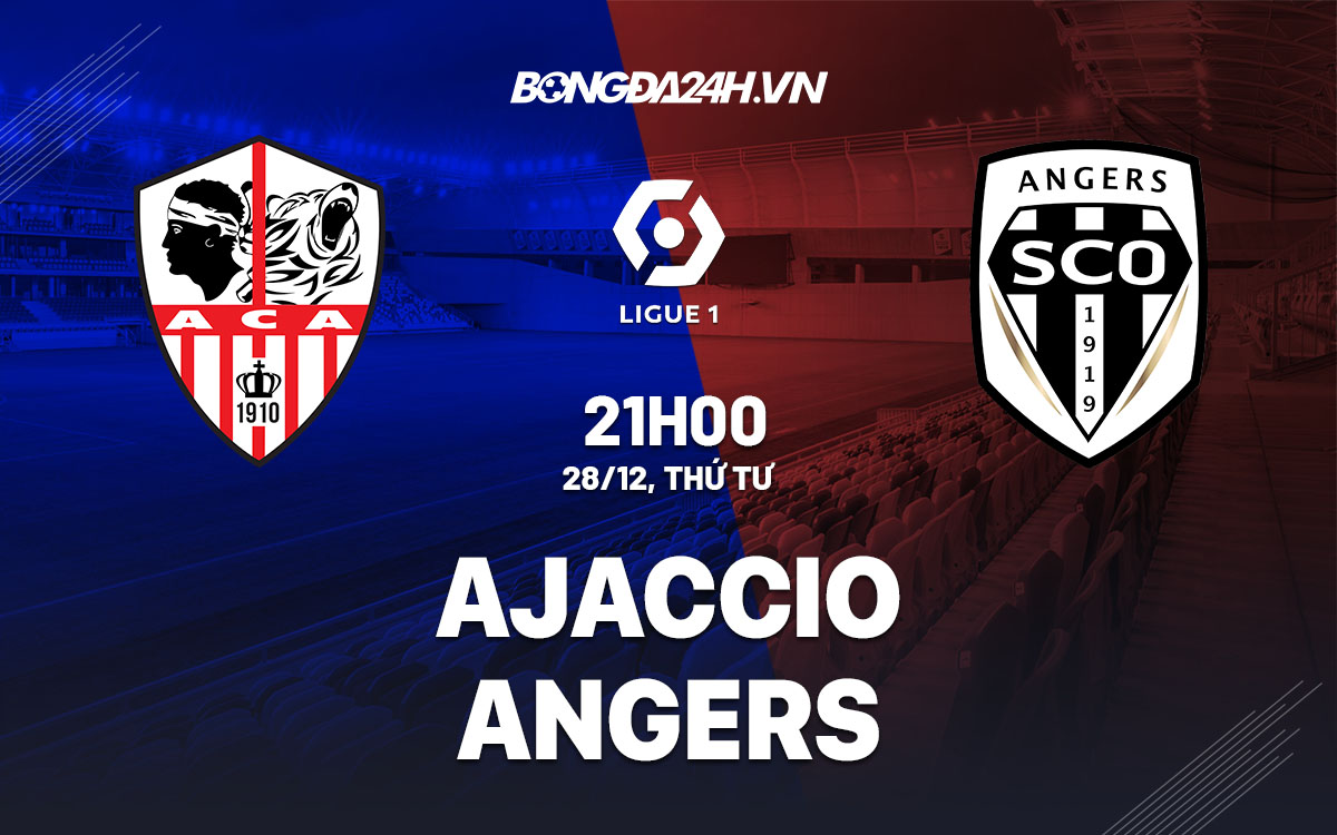 nhan dinh bong da soi keo Ajaccio vs Angers vdqg phap hom nay nhan dinh bong da soi keo Ajaccio vs Angers vdqg phap hom nay