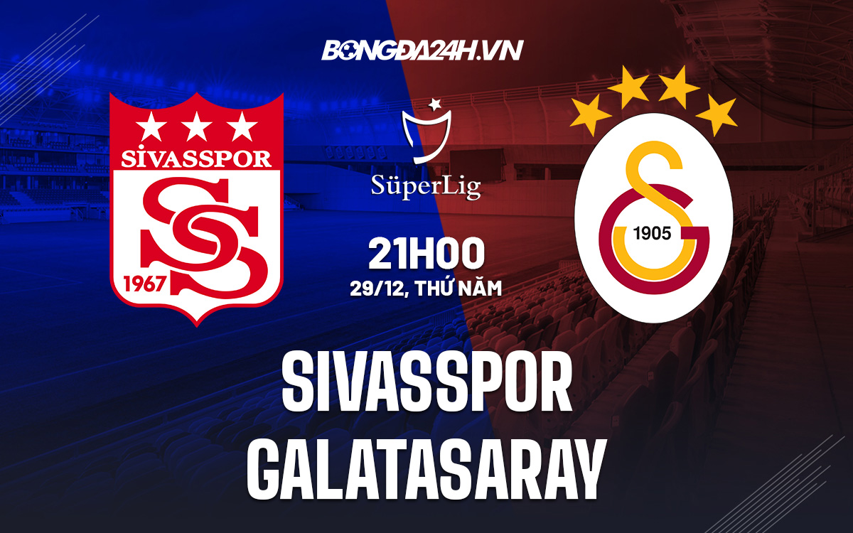 Sivasspor vs Galatasaray Sivasspor vs Galatasaray
