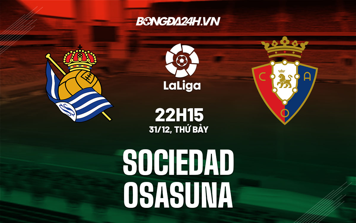 nhan dinh bong da soi keo Sociedad vs Osasuna vdqg tay ban nha la liga hom nay nhan dinh bong da soi keo Sociedad vs Osasuna vdqg tay ban nha la liga hom nay