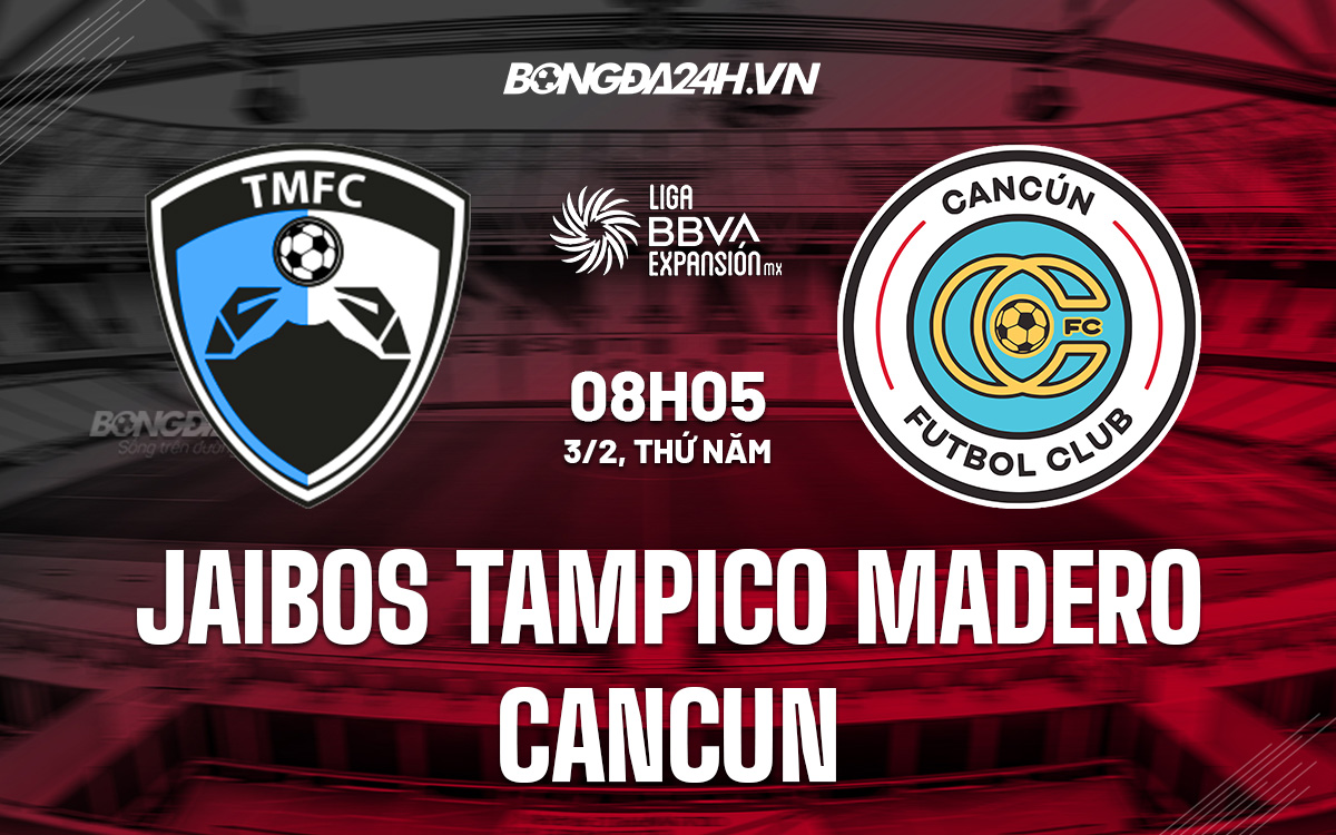 Soi kèo Jaibos Tampico Madero vs Cancun Hạng 2 Mexico 2021/22