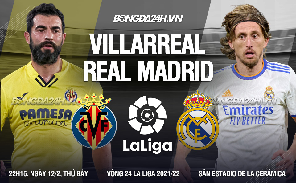 Nhận định Villarreal vs Real Madrid 22h15 ngày 12/2