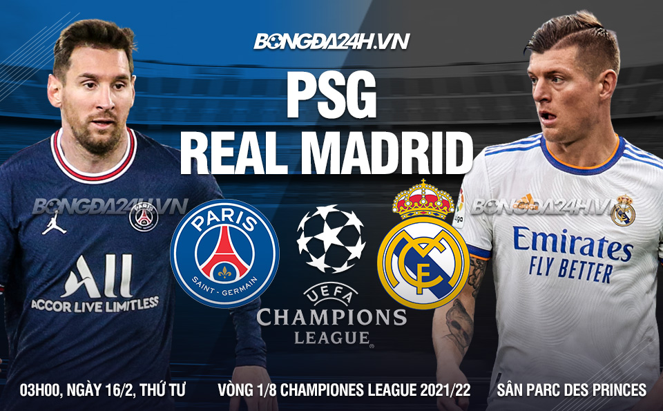 PSG vs Real Madrid vòng 1/8 Champions League