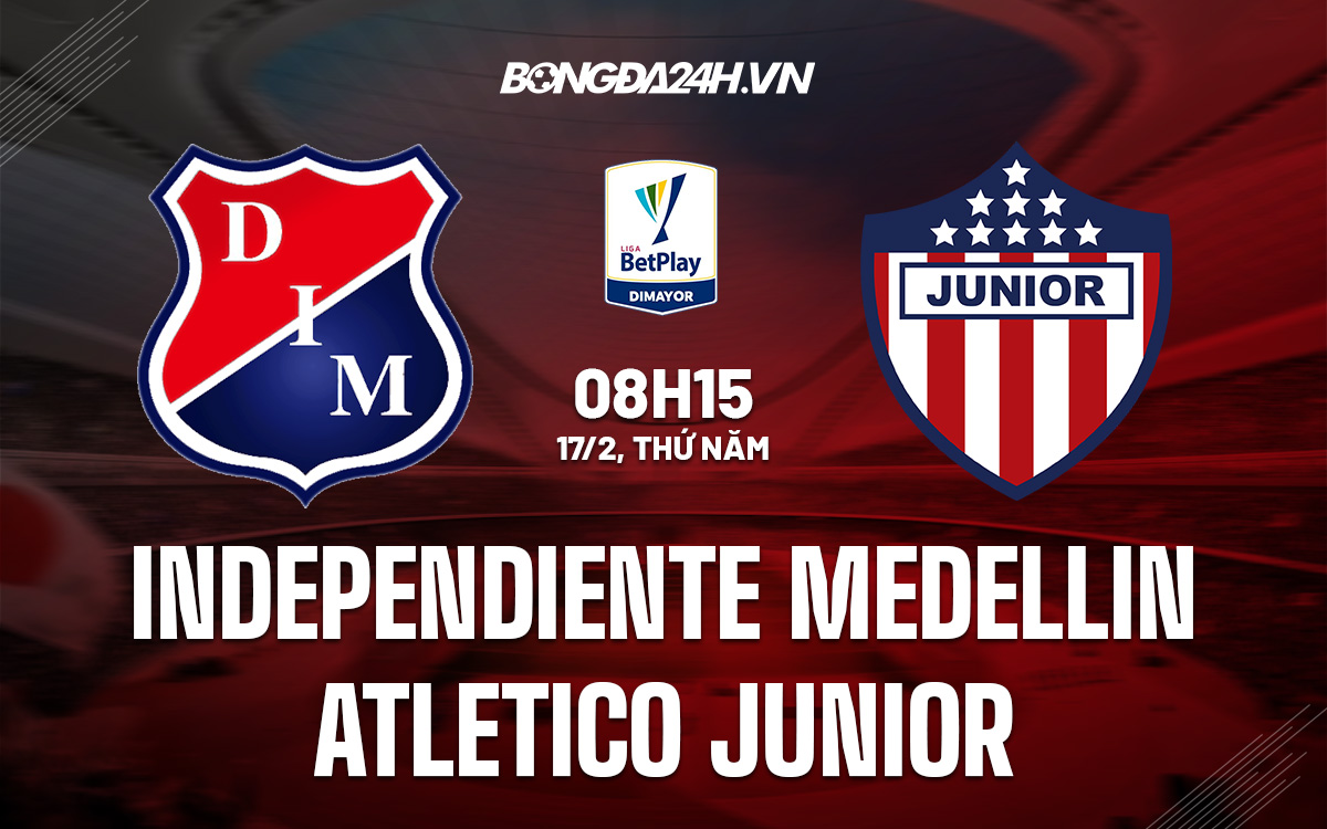soi kèo Independiente Medellin vs Atletico Junior