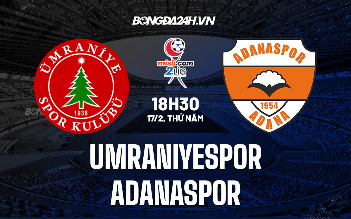 soi kèo Umraniyespor vs Adanaspor
