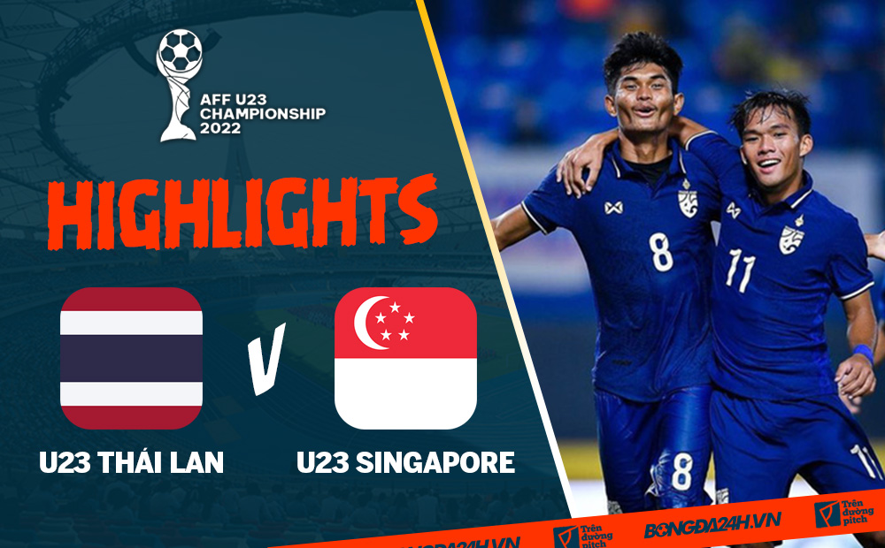 Video U23 Thái Lan vs U23 Singapore (16/2/2022)