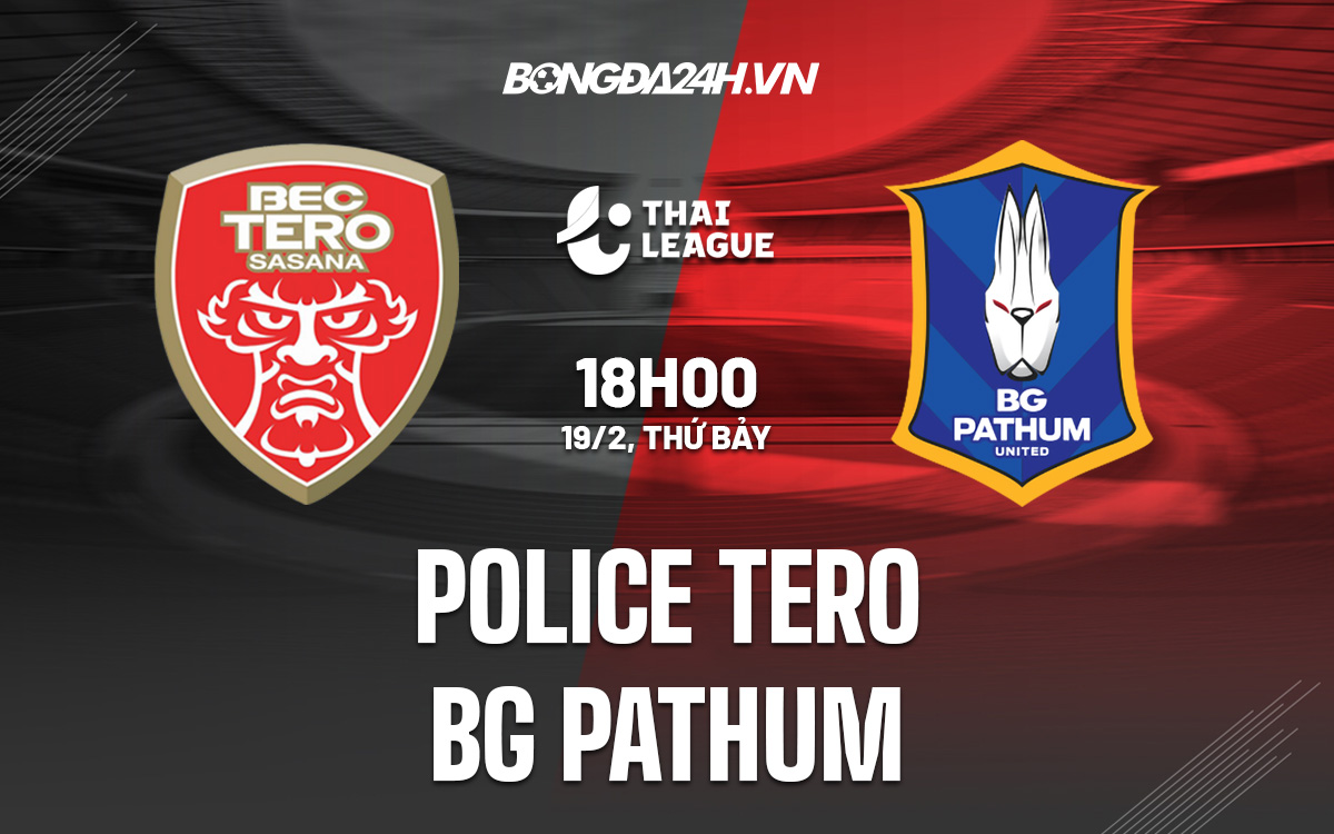 soi kèo Police Tero vs BG Pathum