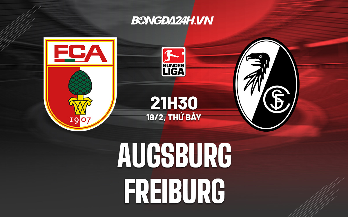 Soi kèo Augsburg vs Freiburg VĐQG Đức 2021/22