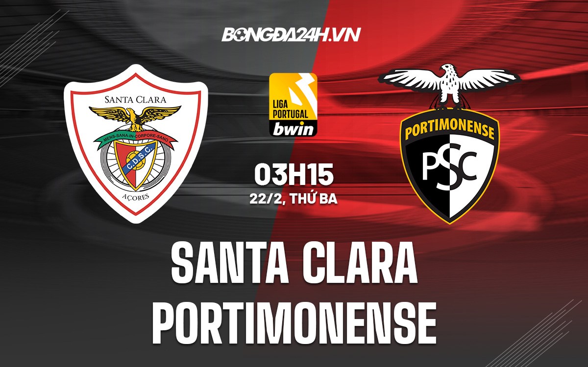 soi kèo Santa Clara vs Portimonense