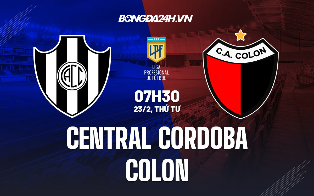 cordoba c1-Nhận định Central Cordoba vs Colon 7h30 ngày 23/2 (Cúp Liên đoàn Argentina 2022) 