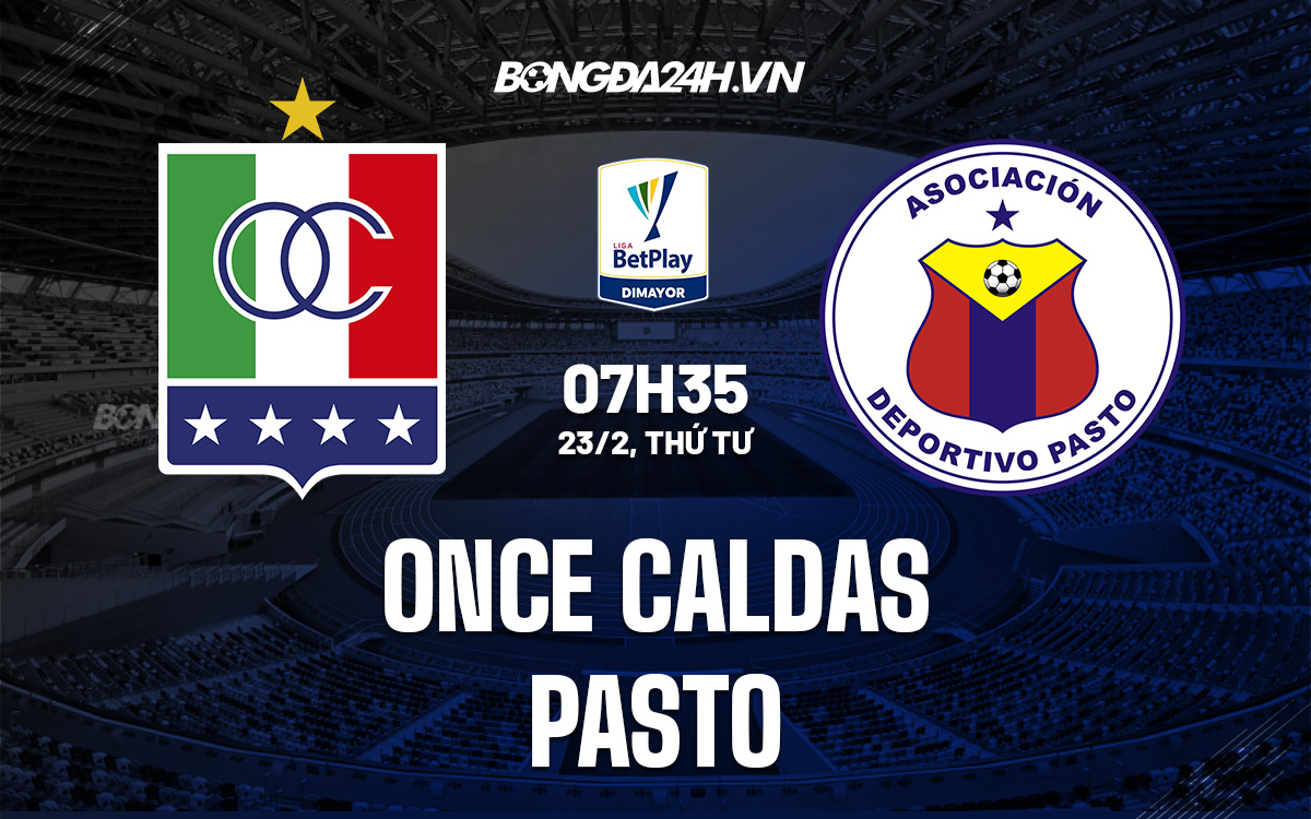 soi kèo Once Caldas vs Pasto