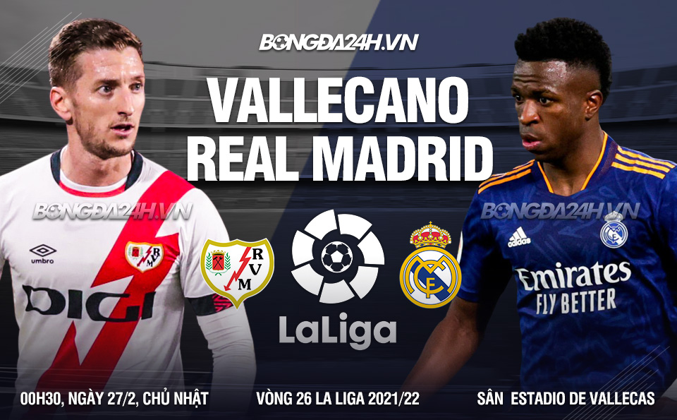 Vallecano vs Real Madrid vòng 26 La Liga