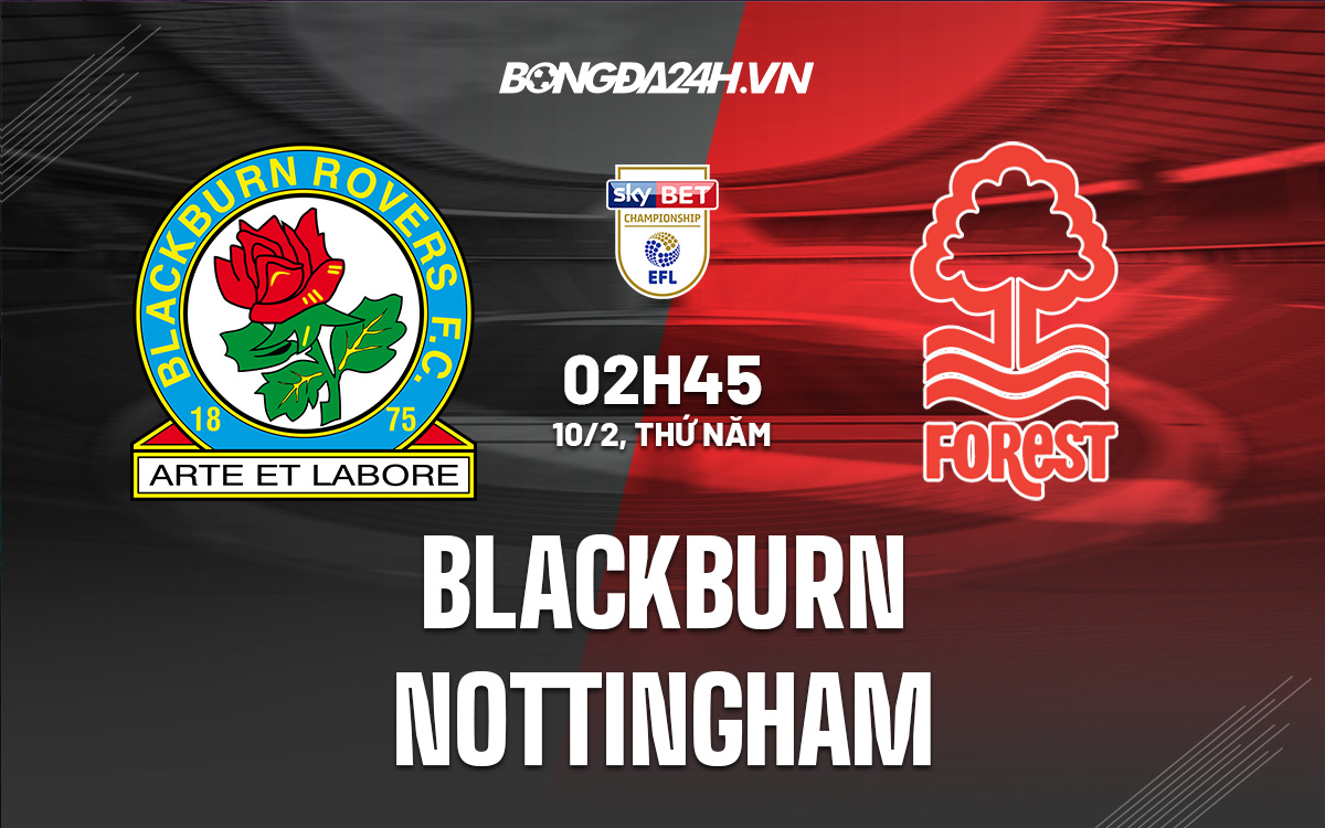 Soi kèo Blackburn vs Nottingham Hạng Nhất Anh 202122 hình ảnh