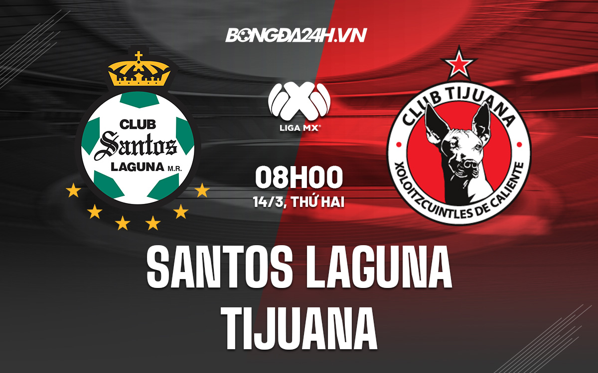 Santos Laguna vs Tijuana