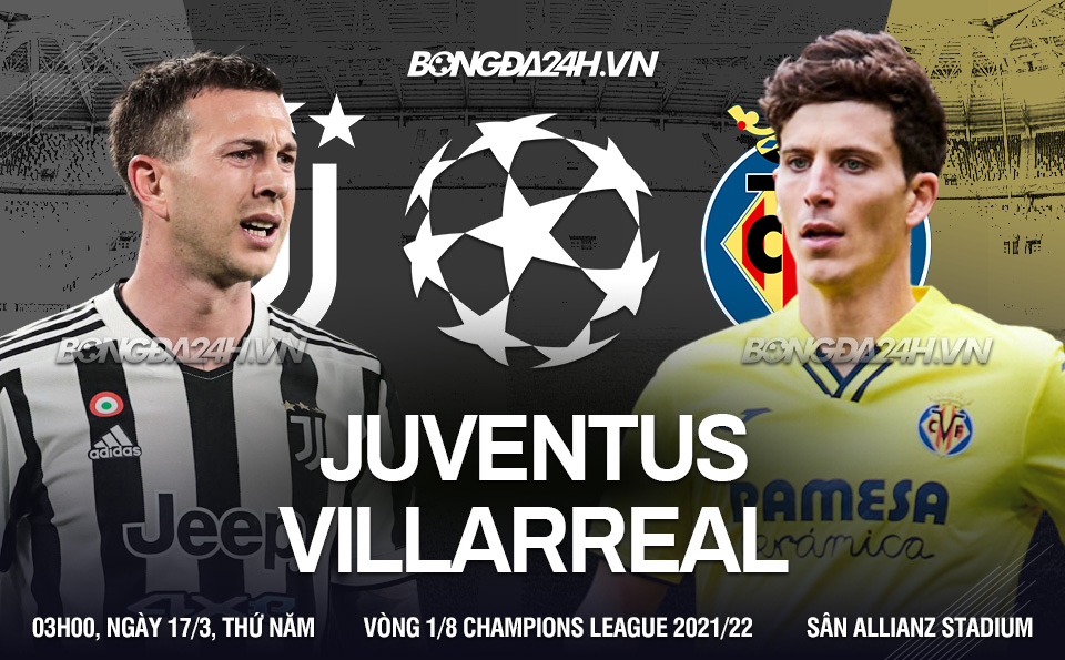 Juventus vs Villarreal vòng 1/8 Champions League
