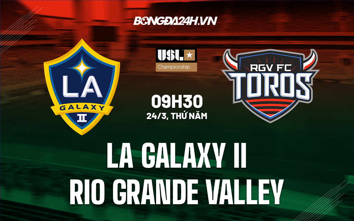 LA Galaxy II vs Rio Grande Valley