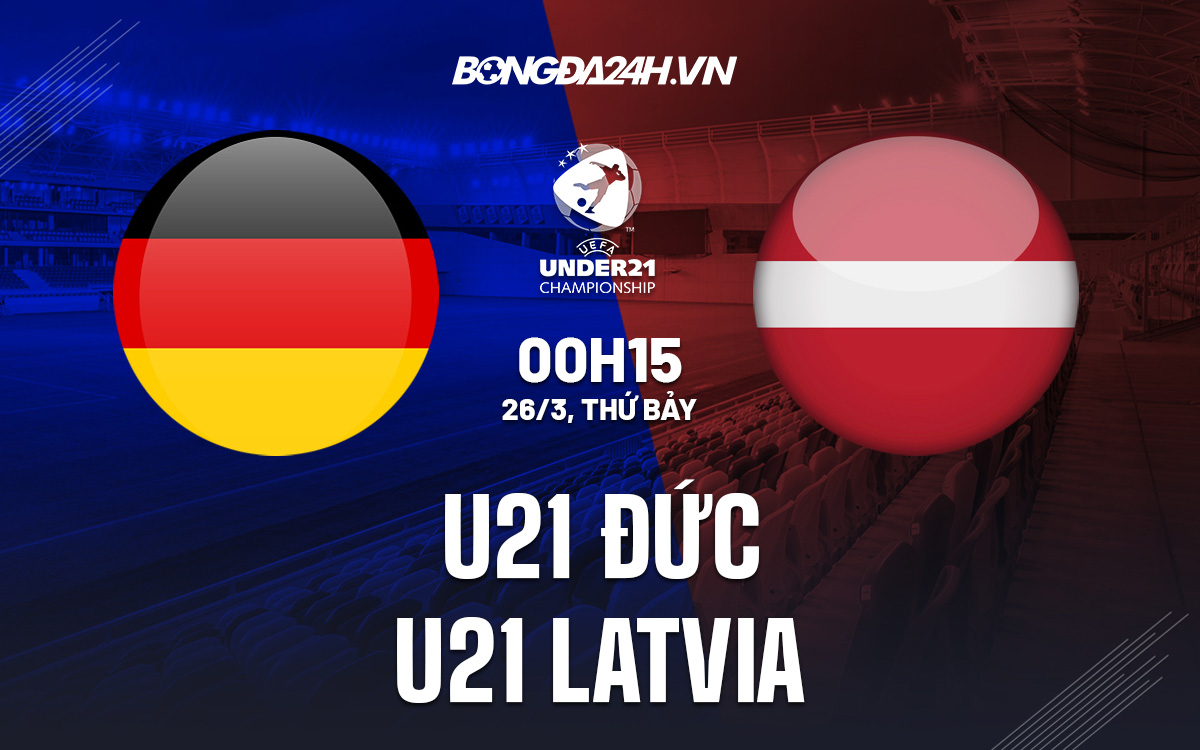 U21 Đức vs U21 Latvia