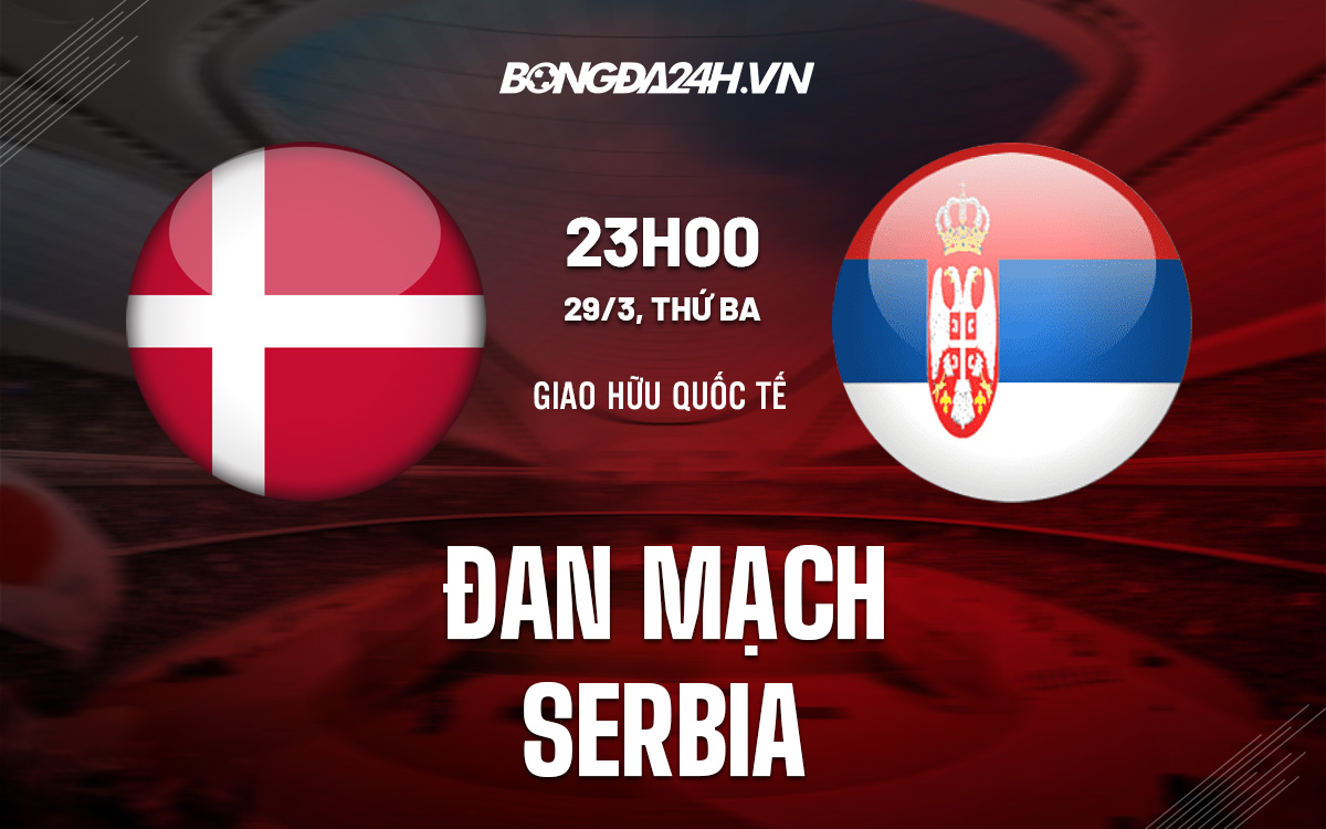 Đan Mạch vs Serbia