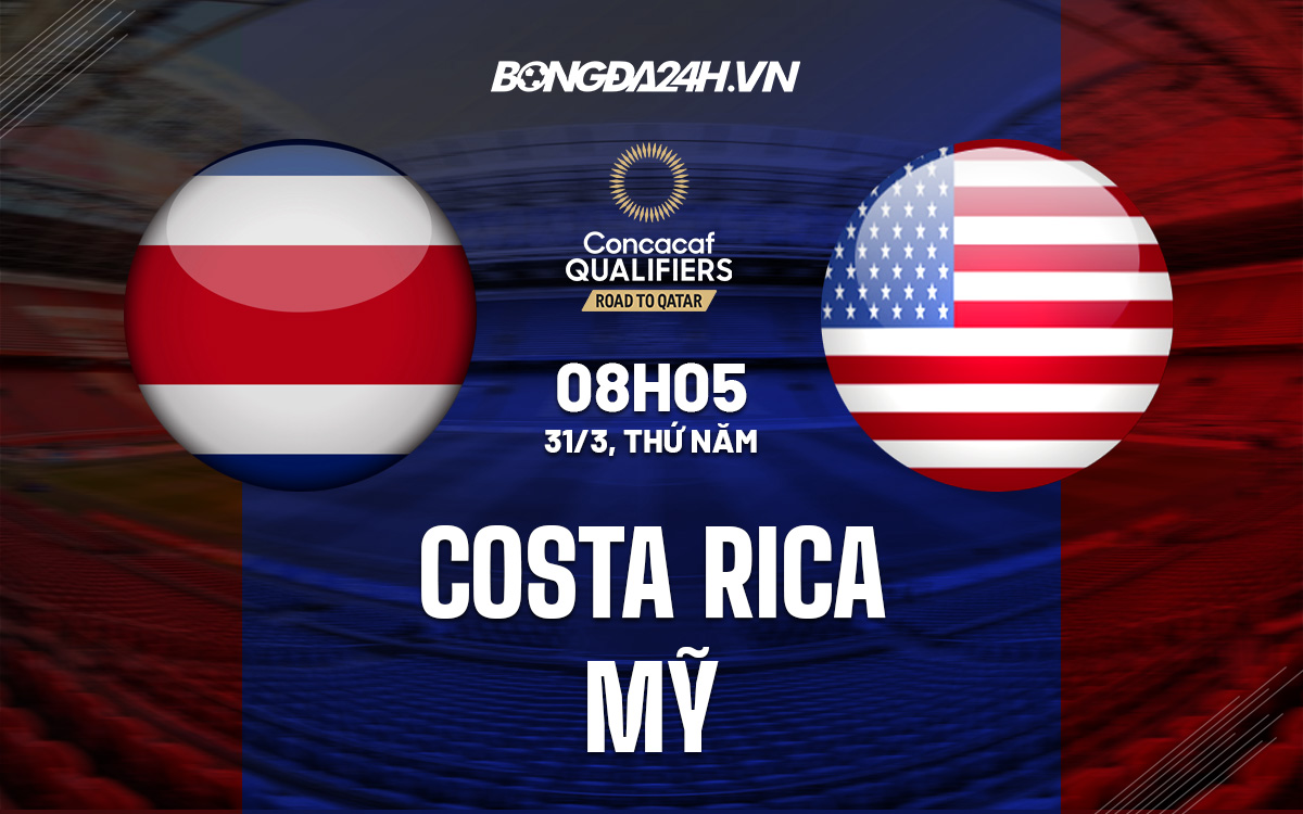 Nhận định, soi kèo Costa Rica vs Mỹ 8h05 ngày 31/8 (Vòng loại World Cup 2022)