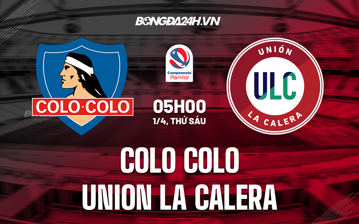 Colo Colo vs Union La Calera