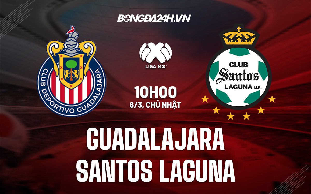 Guadalajara vs Santos Laguna