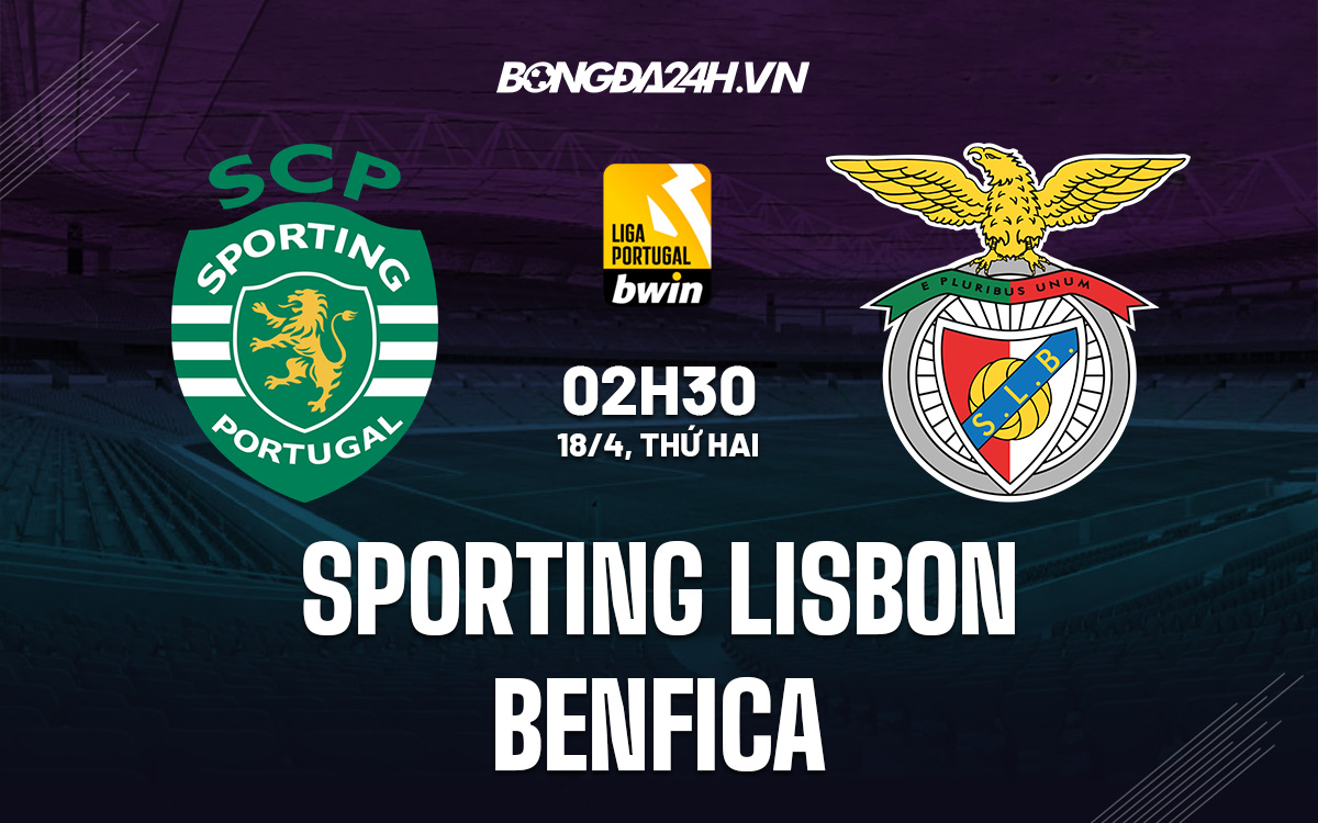 Soi kèo Sporting Lisbon vs Benfica VĐQG Bồ Đào Nha 2021/22