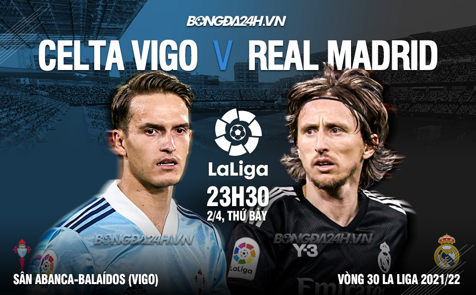 Celta Vigo vs Real Madrid vòng 30 La Liga