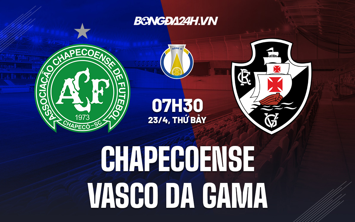 Soi kèo Chapecoense vs Vasco da Gama 7h30 234 Hạng 2 Brazil 2022 hình ảnh