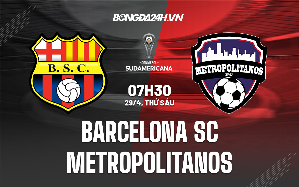 Barcelona SC vs Metropolitanos