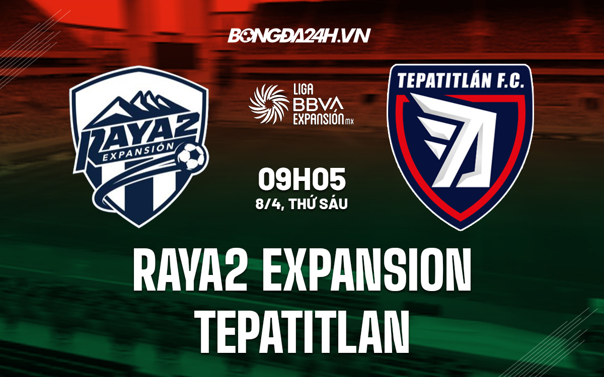 Raya2 Expansion vs Tepatitlan