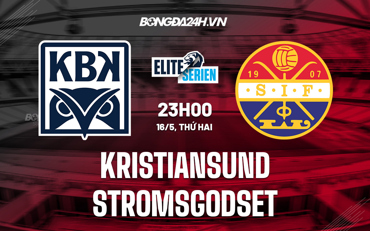 Soi kèo Kristiansund vs Stromsgodset 23h 165 VĐQG Na Uy 2022 hình ảnh Soi kèo Kristiansund vs Stromsgodset 23h 165 VĐQG Na Uy 2022 hình ảnh