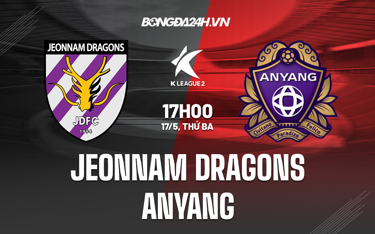 Soi kèo Jeonnam Dragons vs Anyang 17h00 175 Hạng 2 Hàn Quốc 2022 hình ảnh Soi kèo Jeonnam Dragons vs Anyang 17h00 175 Hạng 2 Hàn Quốc 2022 hình ảnh