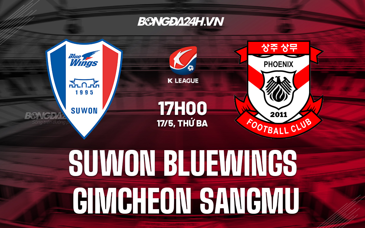 Soi kèo Suwon Bluewings vs Gimcheon Sangmu Hạng 2 Hàn Quốc 2022 hình ảnh