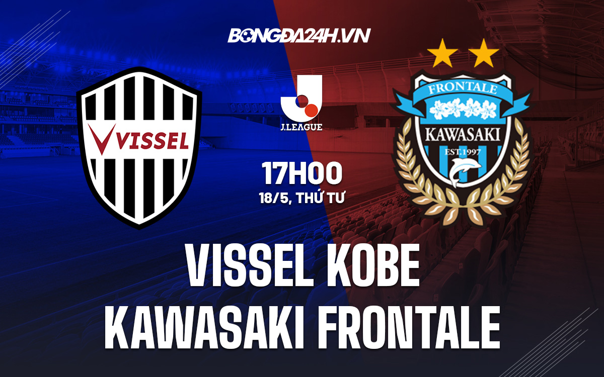 Soi kèo Vissel Kobe vs Kawasaki Frontale VĐQG Nhật Bản 2022 hình ảnh Soi kèo Vissel Kobe vs Kawasaki Frontale VĐQG Nhật Bản 2022 hình ảnh