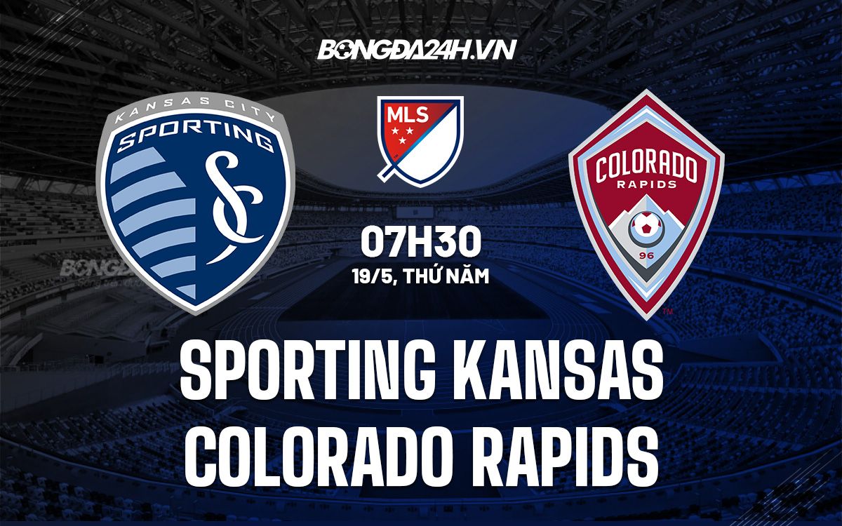 Nhận định Sporting Kansas vs Colorado Rapids 7h30 ngày 195 (Nhà Nghề Mỹ 2022) hình ảnh gốc 2