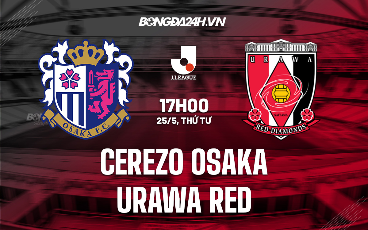 Soi kèo Cerezo Osaka vs Urawa Red 17h 255 VĐQG Nhật Bản 2022 hình ảnh
