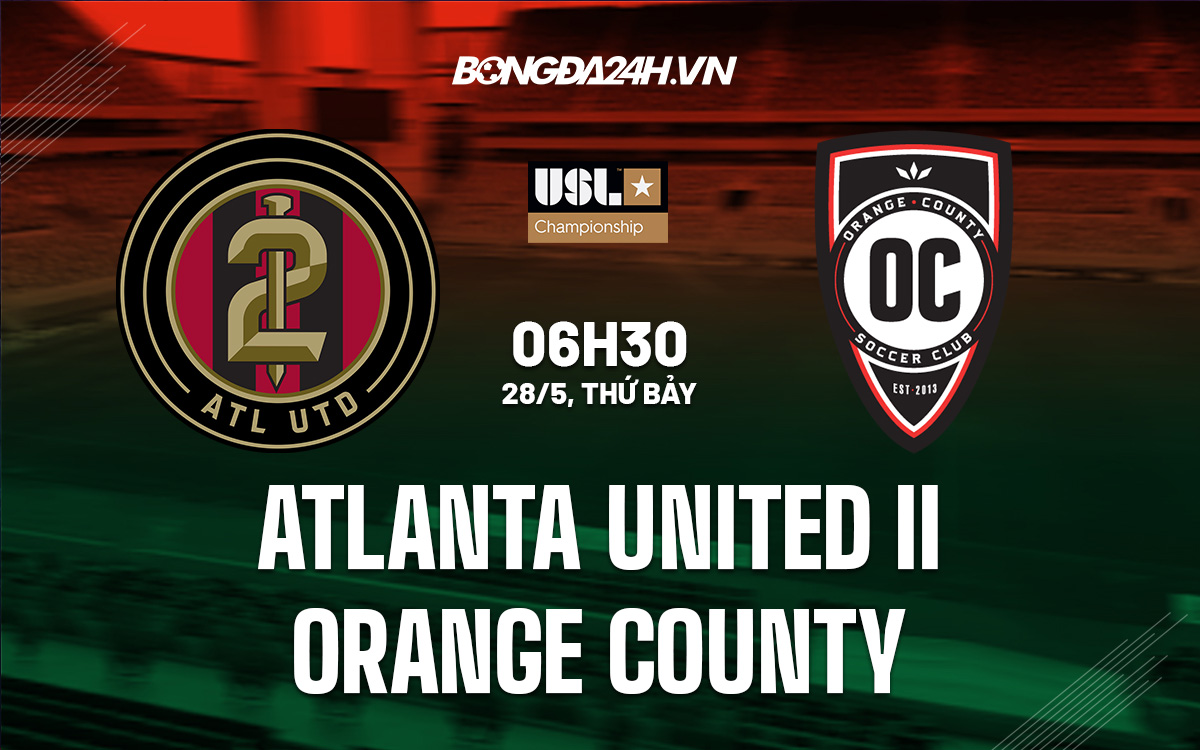 Nhận định Atlanta United II vs Orange County 6h30 ngày 285 (Hạng Nhất Mỹ 2022) hình ảnh gốc 2