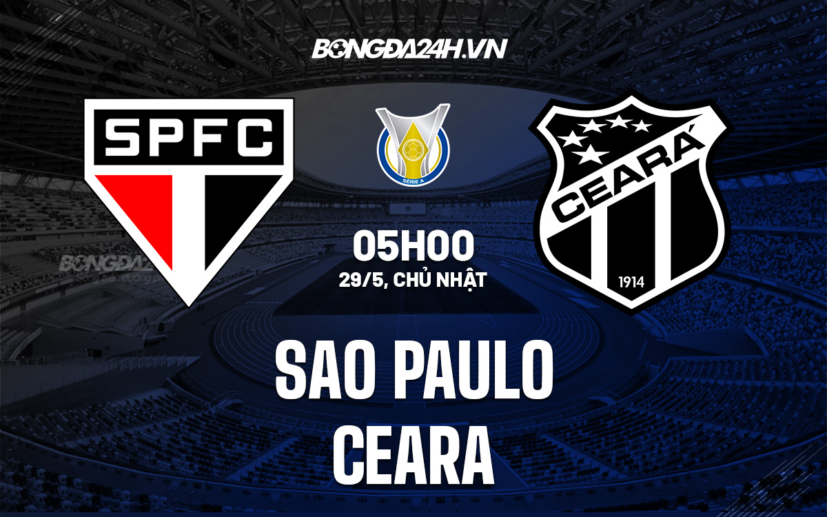 Soi kèo Sao Paulo vs Ceara 5h00 ngày 295 VĐQG Brazil 2022 hình ảnh Soi kèo Sao Paulo vs Ceara 5h00 ngày 295 VĐQG Brazil 2022 hình ảnh