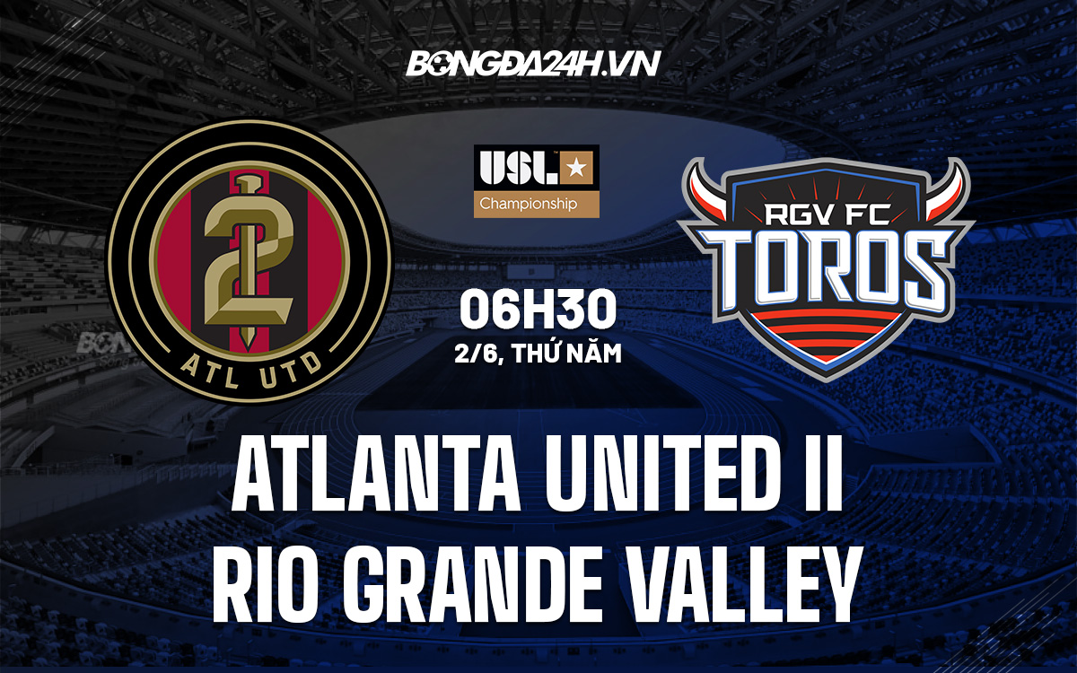 Atlanta United II vs Rio Grande Valley